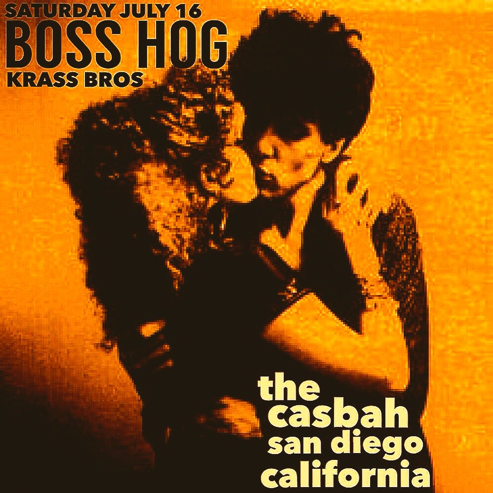 Boss Hog – Casbah, San Diego, CA, US (16 July 2016)