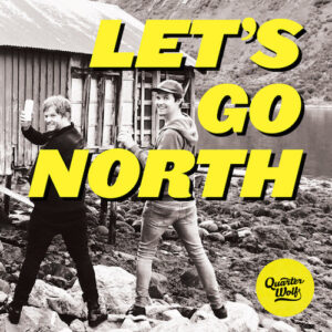 Quarter Wolf - Let's Go North (7", NORWAY)