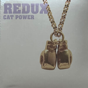 Cat Power – Redux (10, UK)